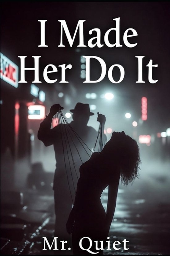 I Made Her Do It - cover