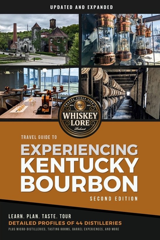 Whiskey Lore's Travel Guide to Experiencing Kentucky Bourbon - cover