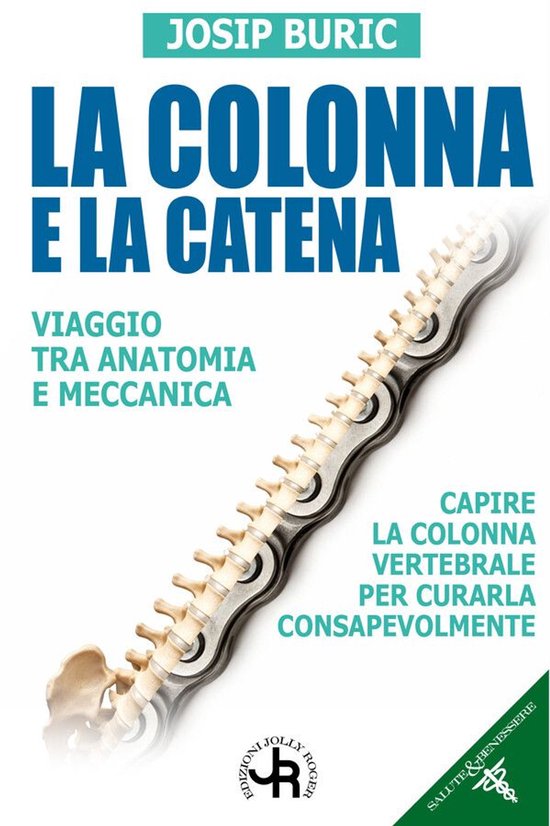 Salute & Benessere 1 - LA COLONNA E LA CATENA - Viaggio tra  ... - cover