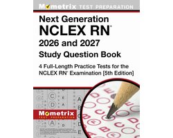 Next Generation NCLEX RN 2026 and 2027 Study Question Book - 4 Full-Length Practice Tests for the NCLEX RN Examination