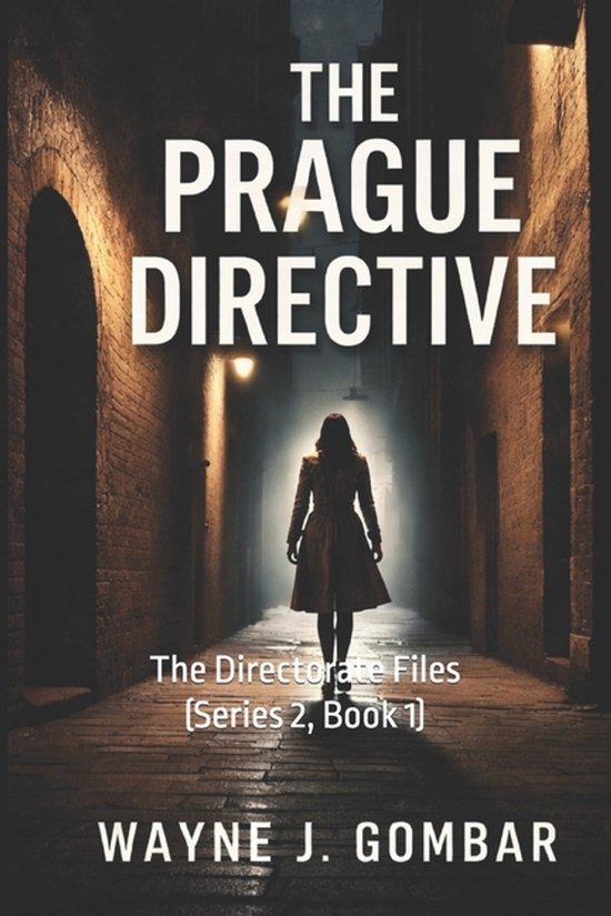 The Directorate Files-The Directorate Files "The Prague Dire ... - cover