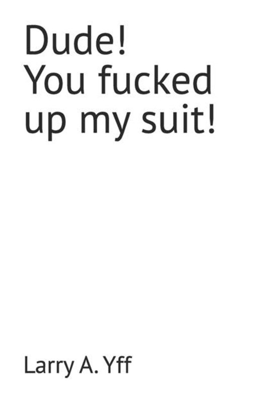 Compilation- Dude! You fucked up my suit! - cover