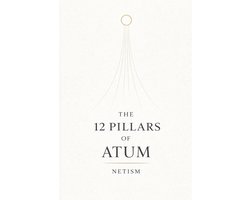 Corpus Netum-The 12 Pillars of Atum