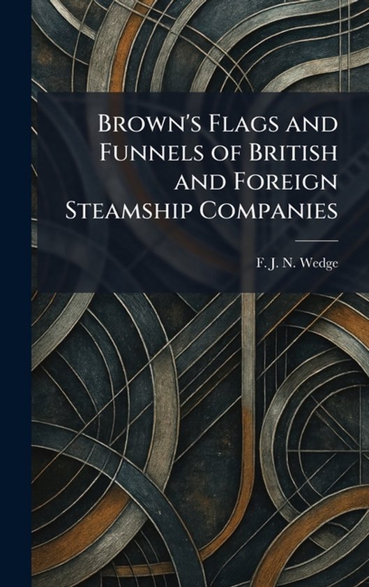 Brown's Flags and Funnels of British and Foreign Steamship C ... - cover