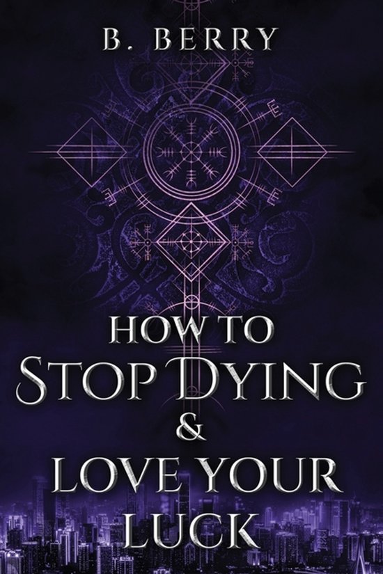 Your Local Guides to the Supernatural- How To Stop Dying & L ... - cover