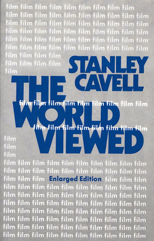 Couverture de livre avec le titre "The World Viewed" et "Stanley Cavell", texte répétitif "film" sur fond gris.