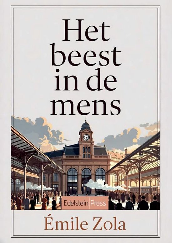 Couverture du livre 'La Bête humaine' d'Émile Zola. Une gare avec une tour d'horloge et beaucoup de monde.