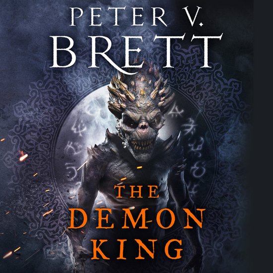 Boekomslag van 'The Demon King' door Peter V. Brett, met een demonische figuur op de voorgrond en magische symbolen op de achtergrond.