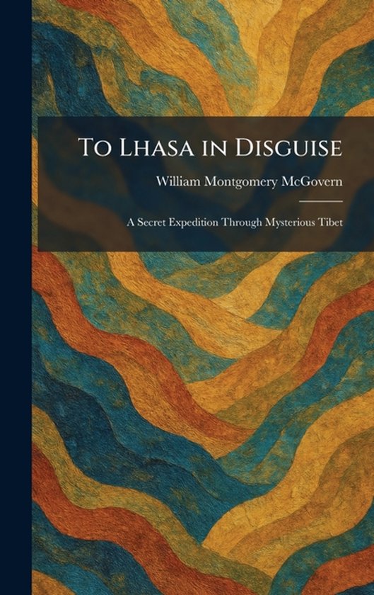 To Lhasa in Disguise - cover