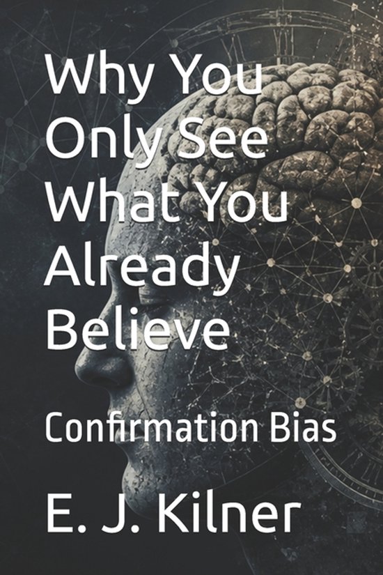 The Mind Traps- Why You Only See What You Already Believe - cover