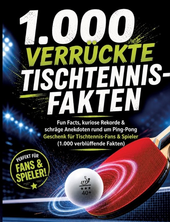 1.000 verrückte Tischtennis-Fakten - cover