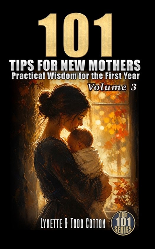 101 Tips for New Mothers- 101 Tips for New Mothers - Volume  ... - cover