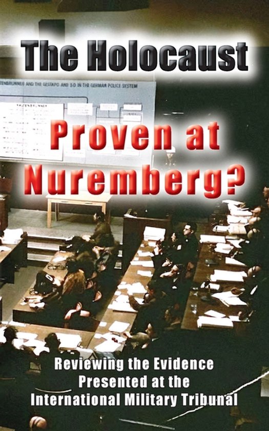 Boekomslag met de titel 'The Holocaust - Proven at Nuremberg?'. Toont een rechtszaal met tribunalleden en de tekst 'Proven at Nuremberg?'