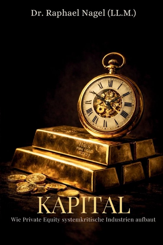 KAPITAL - Wie Private Equity systemkritische Industrien aufb ... - cover