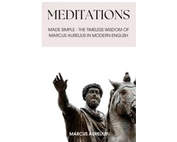 Eenvoudige Meditaties: De Tijdloze Wijsheid van Marcus Aurelius in Duidelijk Nederlands