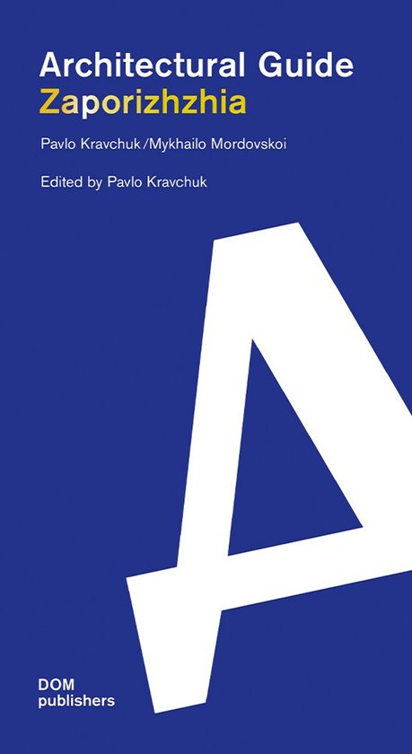 Guide Architectural Zaporizhzhia, avec une grande lettre A blanche sur fond bleu sur la couverture.