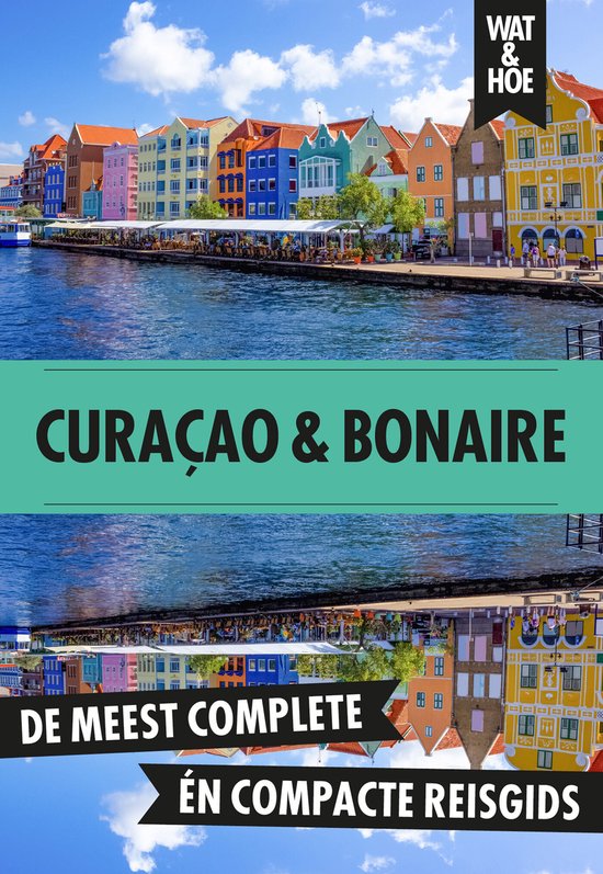 Wat & Hoe reisgids - Curaçao en Bonaire