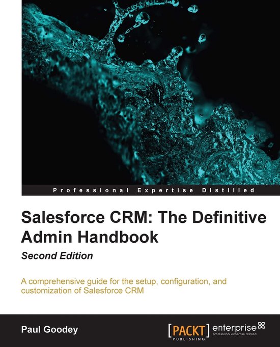 Salesforce CRM: The Definitive Admin Handbook Second Edition - cover