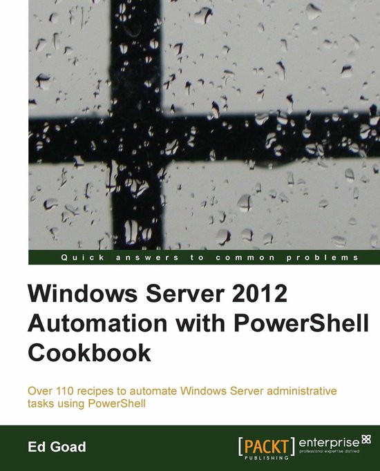 Windows Server 2012 Automation with PowerShell Cookbook - cover