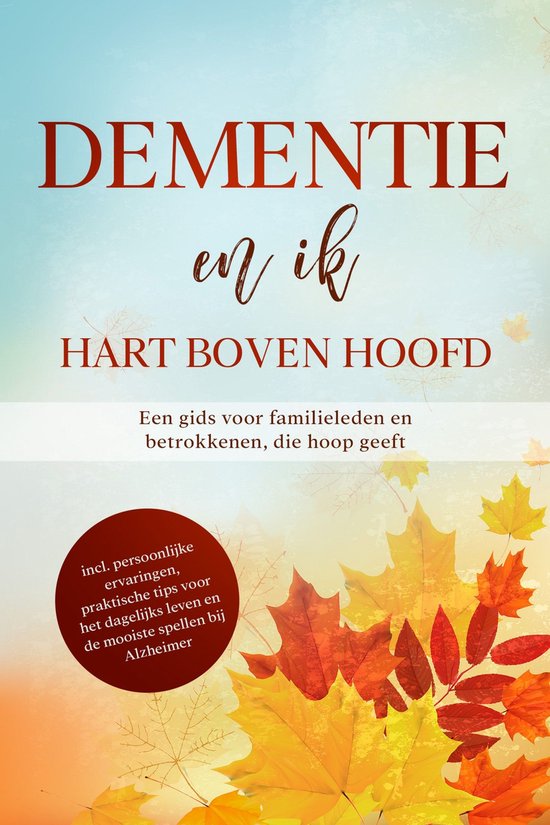 Dementie en ik – Hart boven hoofd: Een gids voor familiele ... - cover