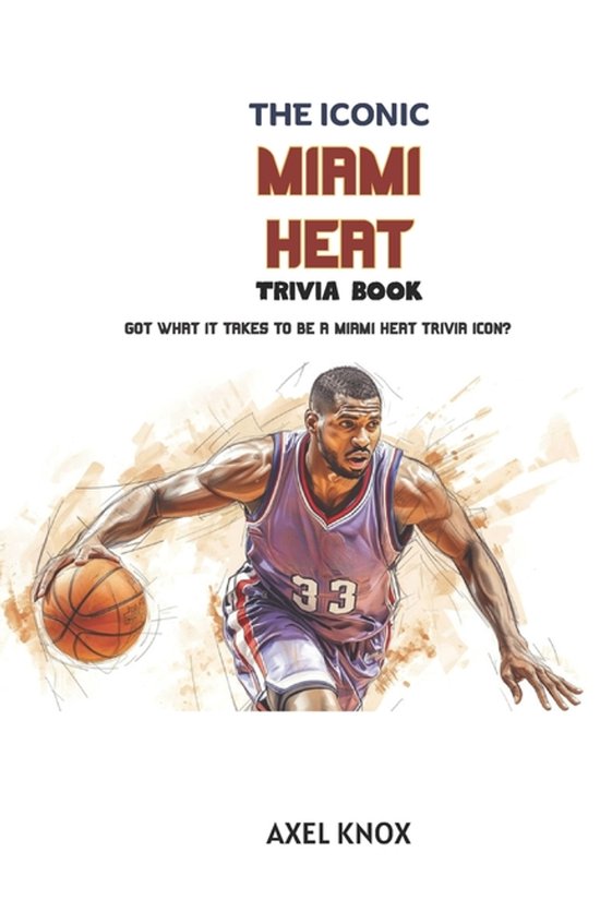 The Iconic Sports Trivia Collection- Miami Heat - cover