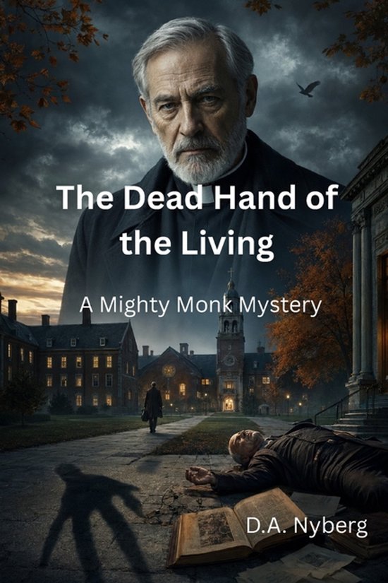 Mighty Monk Mysteries-The Dead Hand of the Living - cover
