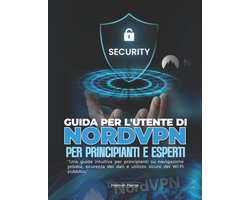 Guida Per l'Utente Di Nordvpn Per Principianti E Esperti