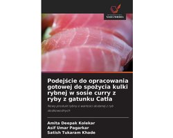 Podejście do opracowania gotowej do spożycia kulki rybnej w sosie curry z ryby z gatunku Catla