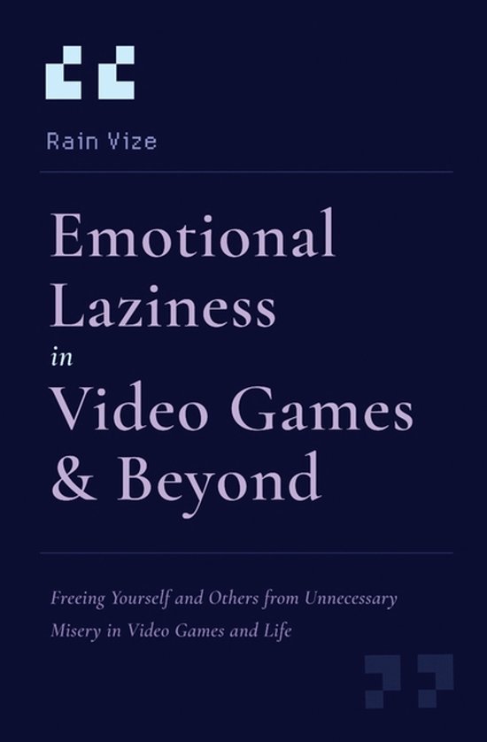 Emotional Laziness in Video Games & Beyond - cover