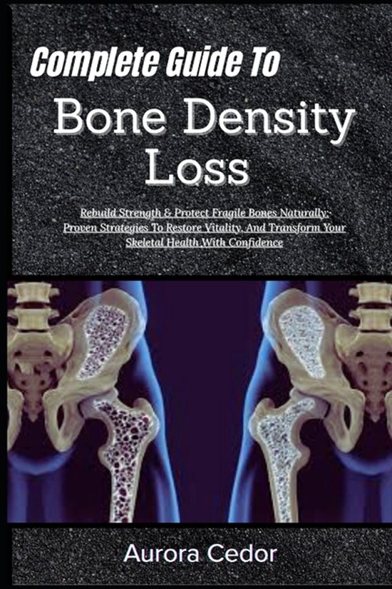 Complete Guide To Bone Density Loss - cover