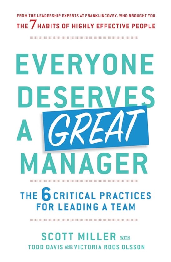 Everyone Deserves a Great Manager The 6 Critical Practices f ... - cover
