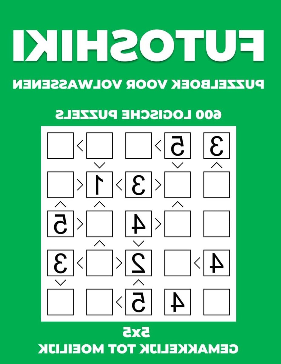 Futoshiki Puzzelboek - Logische Puzzels - Hersentraining - 600 Puzzels - 5x5 - Niet gespecificeerd