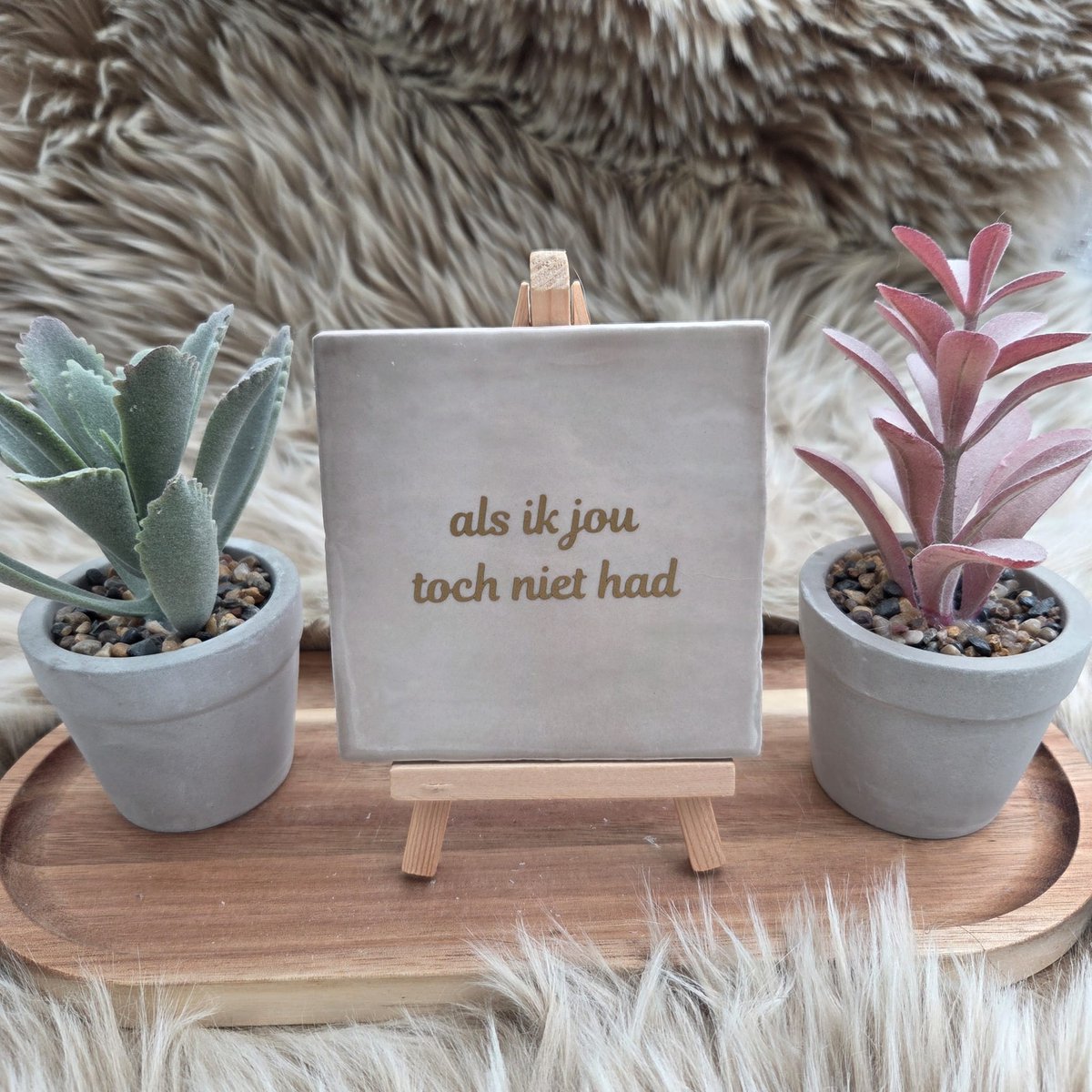 Robuust Wenstegeltje – Als ik jou toch niet had – Hip trendy tegeltje – Cadeau voor Juf, Meester, Collega of Vriend – Keramiek – 10x10 cm - Zomaar - Trendy nu – Decoratief Tegeltje met Standaard – Cadeau Idee