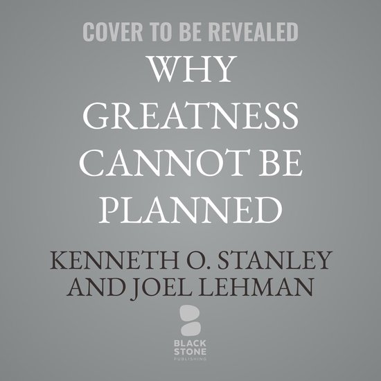 Why Greatness Cannot Be Planned - cover
