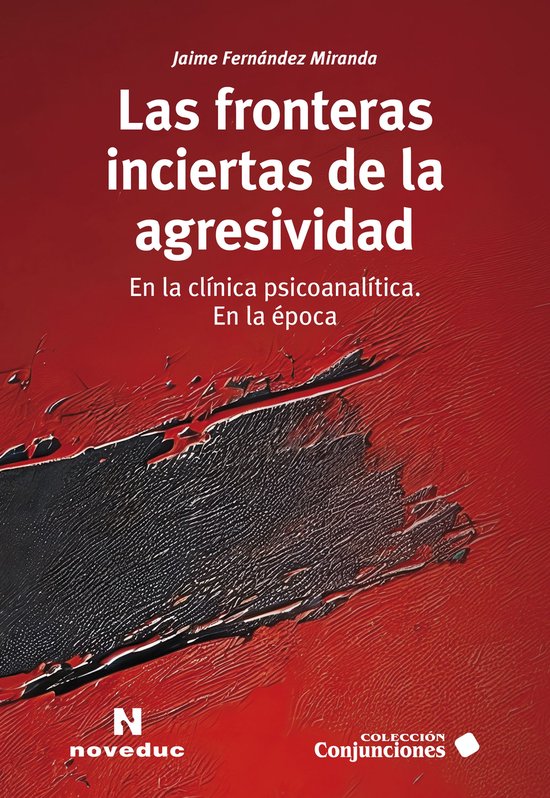 Conjunciones 95 - Las fronteras inciertas de la agresividad - cover