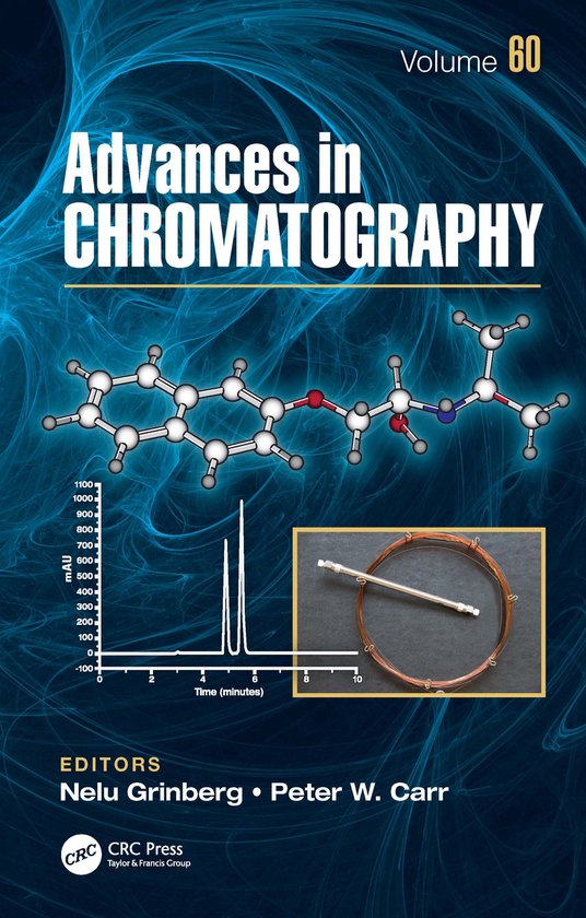 Boekcover van 'Advances in Chromatography', Volume 60. Met molecuulstructuur, chromatogram en editors Nelu Grinberg en Peter W. Carr.