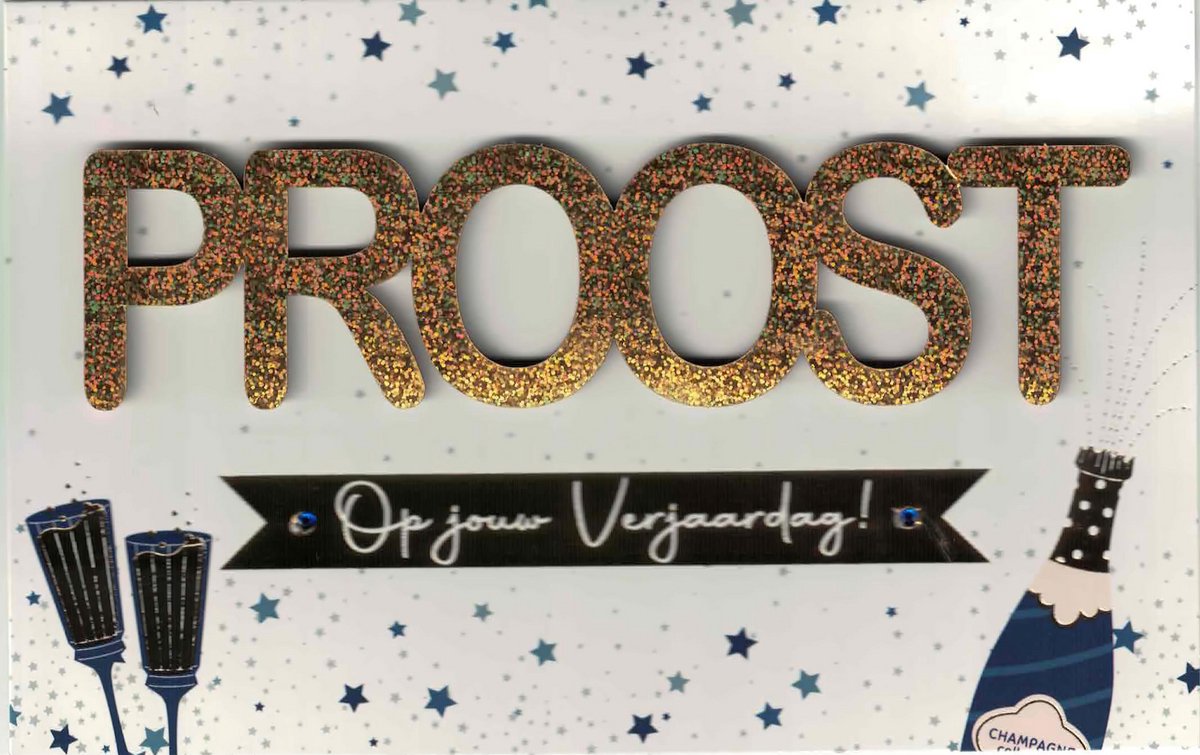 Wenskaart - luxe wenskaart - Proost - Op jouw verjaardag - Jarige - verjaardag - felicitatie