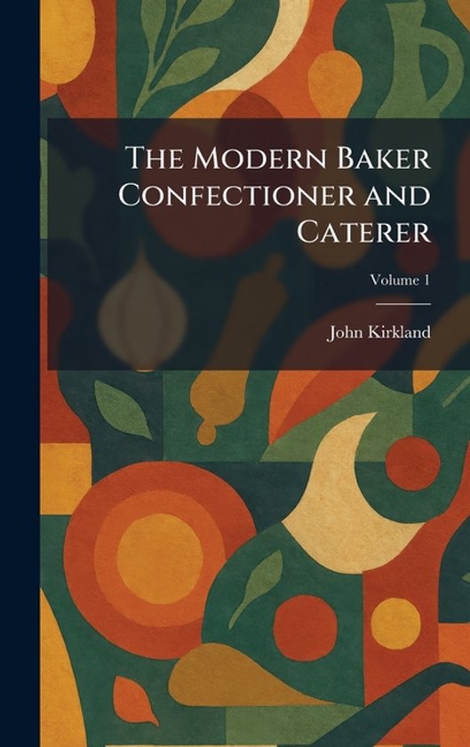 The Modern Baker Confectioner and Caterer - cover