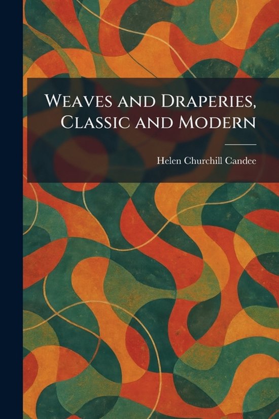 Weaves and Draperies, Classic and Modern - cover