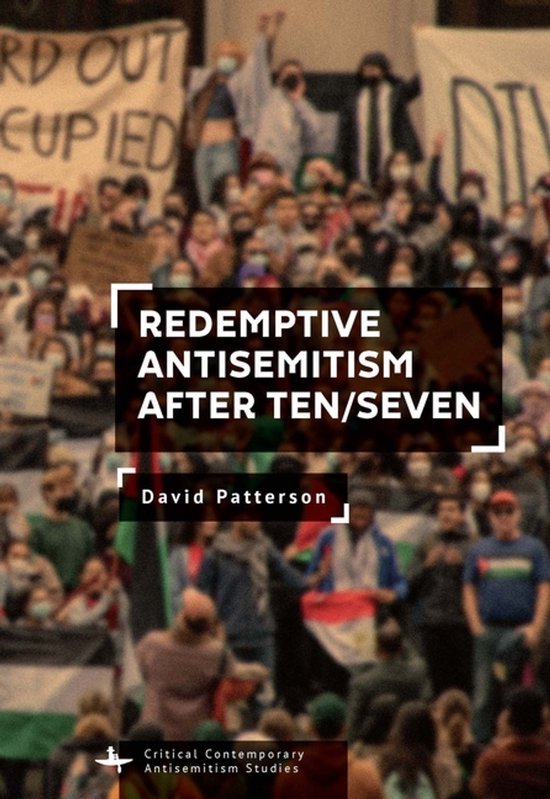 Boekomslag van 'Redemptive Antisemitism after Ten/Seven' door David Patterson, met een menigte op de achtergrond.