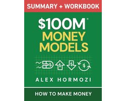 $100M Money Models Summary and Workbook