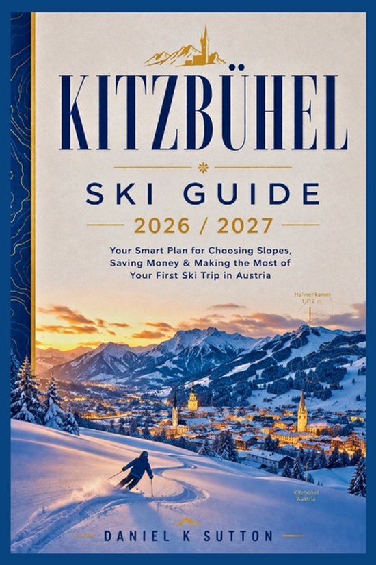 Smart Skiers Travel Guides- Kitzbühel Ski Guide 2026/2027 - cover