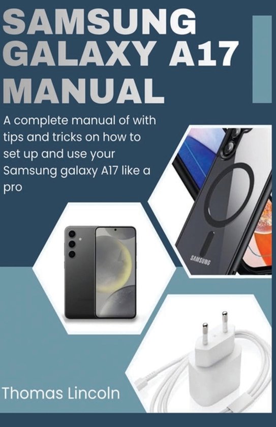 Samsung Galaxy A17 Manual for Beginners and Seniors - cover