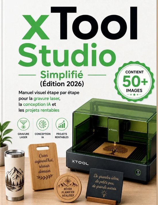 Boek 'XTool Studio Simplifié (Édition 2026)' met gravurelaser, mok en houten bordjes met tekst.