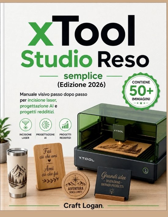 XTool Studio Reso, een handleiding voor laser-graveren, AI-ontwerp en winstgevende projecten met meer dan 50 afbeeldingen.