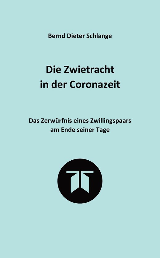 Die Zwietracht in der Coronazeit. Roman über die Konflikte  ... - cover