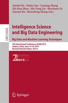 Lecture Notes in Computer Science 9243 - Intelligence Science and Big Data Engineering. Big Data and Machine Learning Techniques