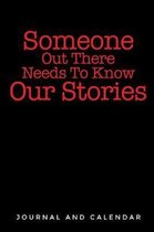 Someone Out There Needs to Know Our Stories