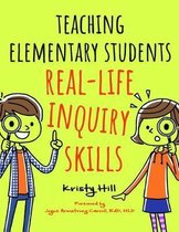 Teaching Elementary Students Real-Life Inquiry Skills