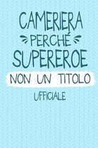 Cameriera Perch Supereroe Non Un Titolo Ufficiale